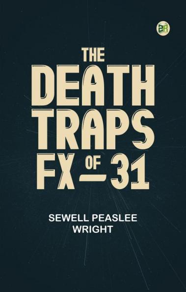 The Death-Traps of FX-31