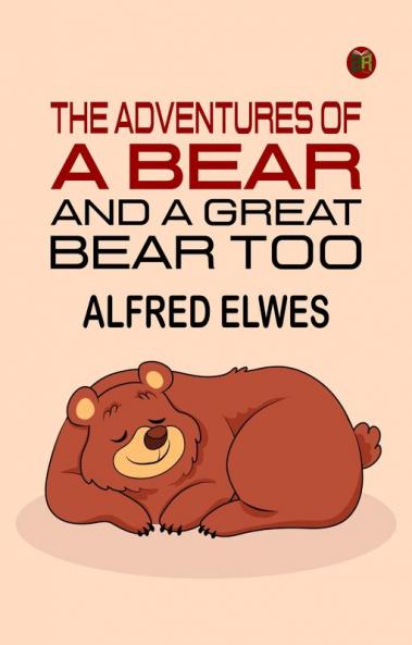 The Adventures of a Bear and a Great Bear Too
