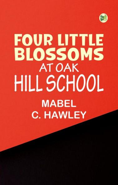 Four Little Blossoms at Oak Hill School