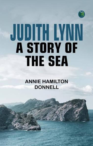 Judith Lynn: A Story of the Sea