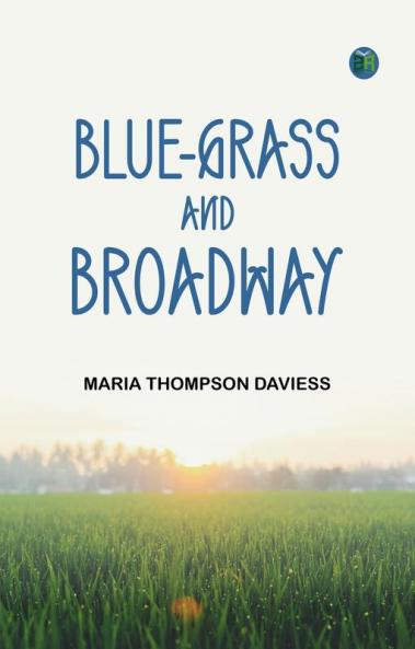 Blue-grass and Broadway