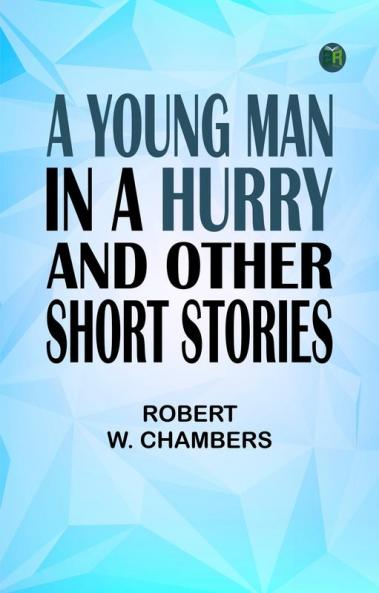 A Young Man in a Hurry and Other Short Stories