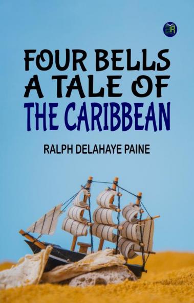 Four Bells: A Tale of the Caribbean