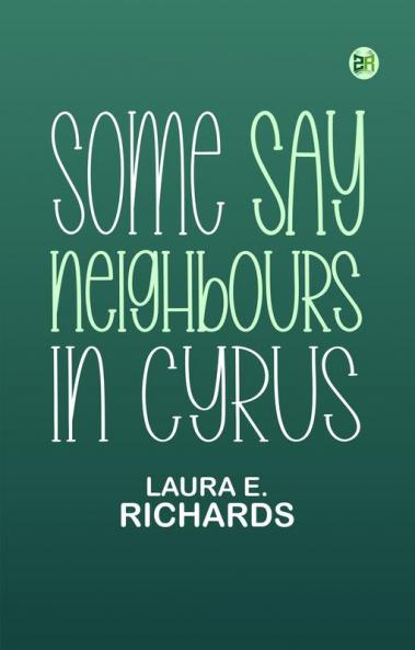 Some Say Neighbours in Cyrus