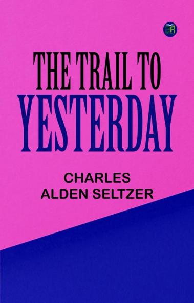 The Trail to Yesterday