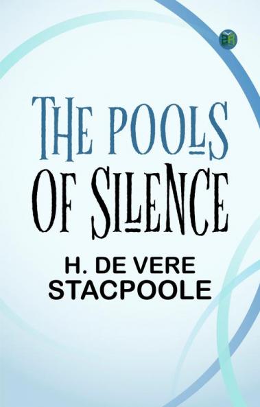 The Pools of Silence