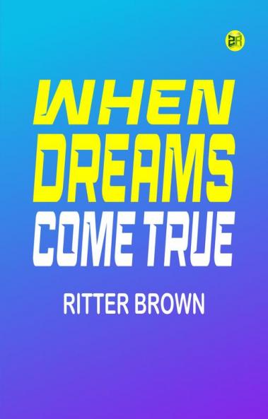 When Dreams Come True