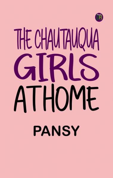 The Chautauqua Girls At Home