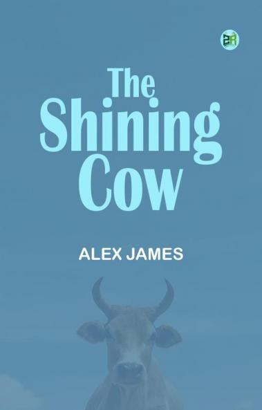The Shining Cow