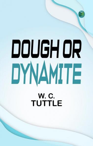 Dough or Dynamite