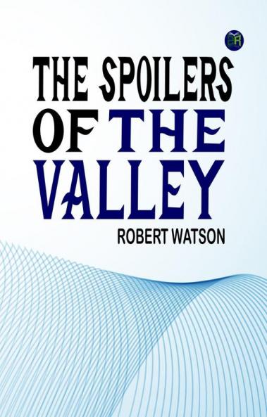 The Spoilers of the Valley