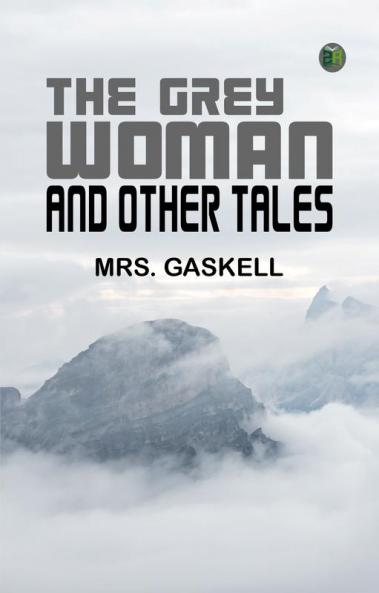 The Grey Woman and other Tales