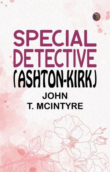 Special Detective (Ashton-Kirk)