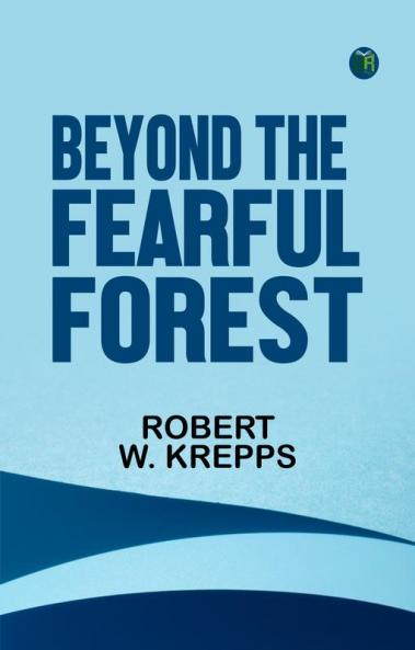 BEYOND THE FEARFUL FOREST