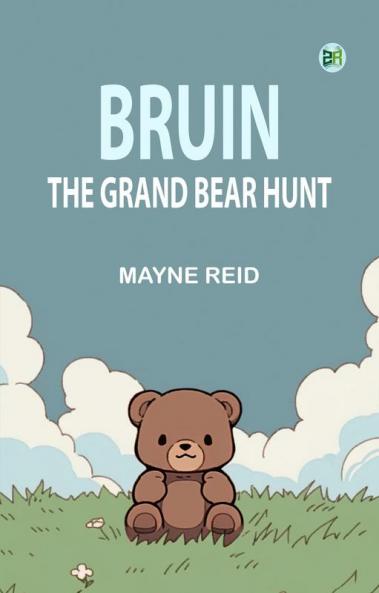 Bruin: The Grand Bear Hunt