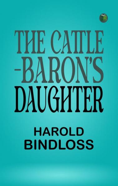 The Cattle-Baron's Daughter
