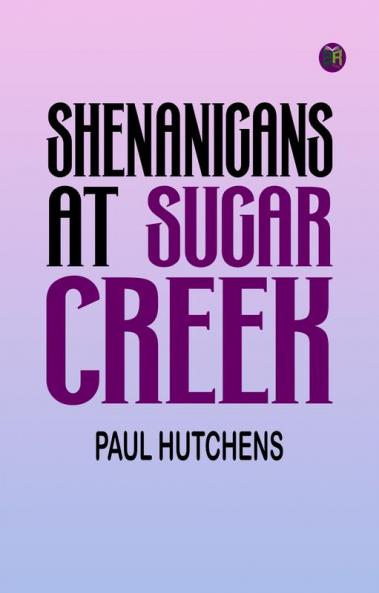 Shenanigans at Sugar Creek