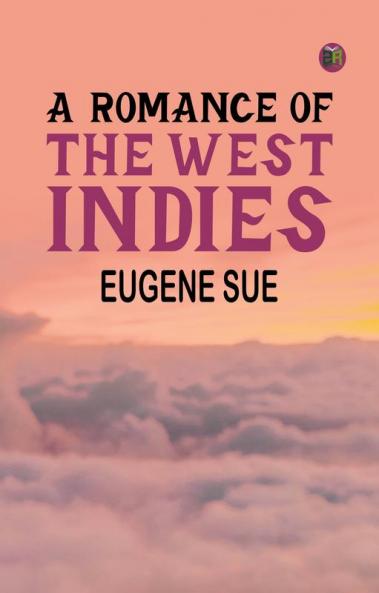 A Romance of the West Indies