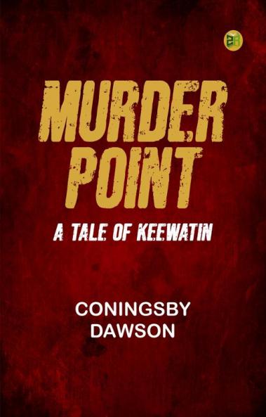 Murder Point: A Tale of Keewatin