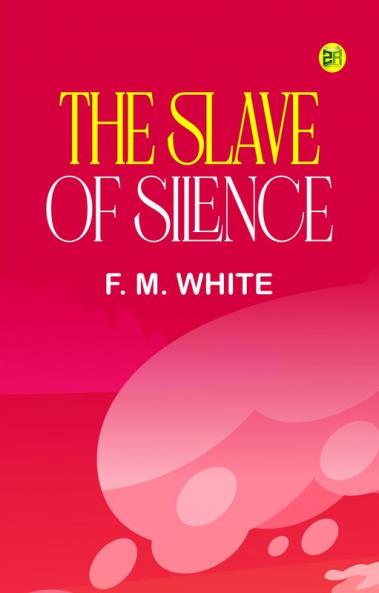 The Slave of Silence