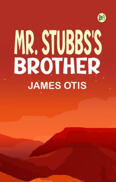 Mr. Stubbs's Brother