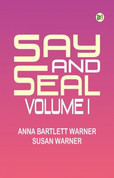 Say and Seal Volume I