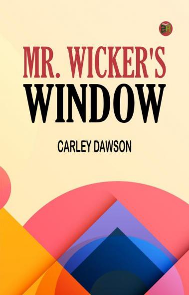 Mr. Wicker's Window