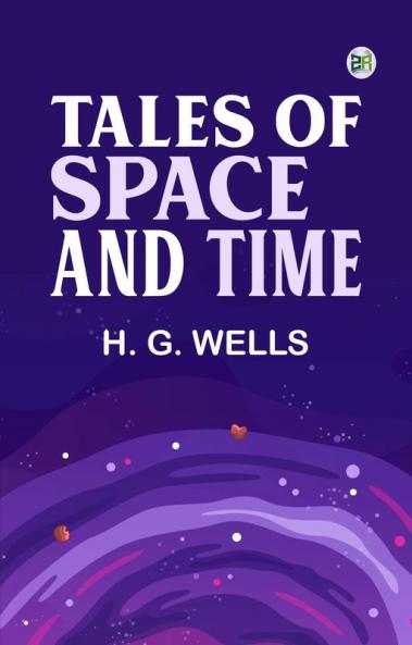 Tales of Space and Time