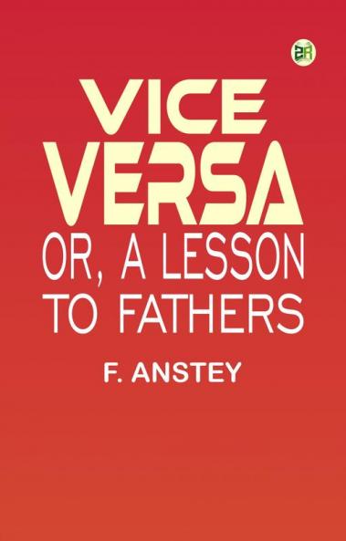 Vice Versa or A Lesson to Fathers
