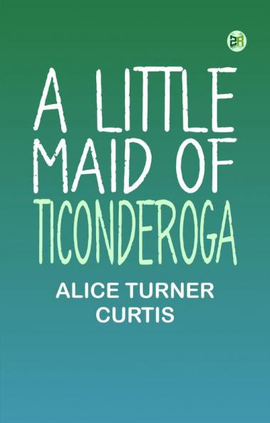 A Little Maid of Ticonderoga