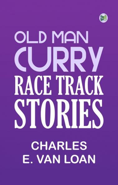 Old Man Curry: Race Track Stories
