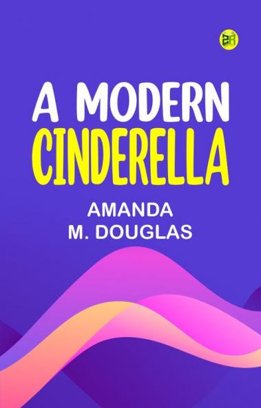 A Modern Cinderella