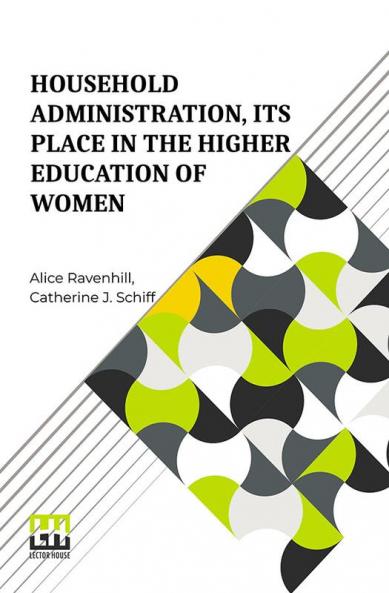 Household Administration Its Place In The Higher Education Of Women