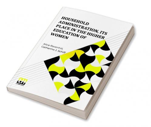 Household Administration Its Place In The Higher Education Of Women