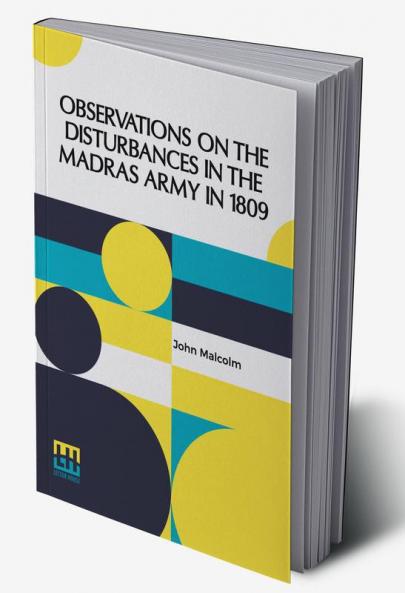Observations On The Disturbances In The Madras Army In 1809