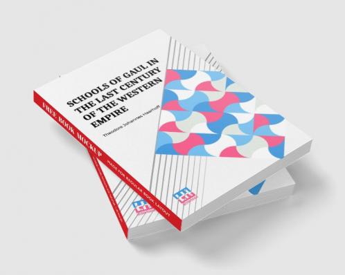 Schools Of Gaul In The Last Century Of The Western Empire