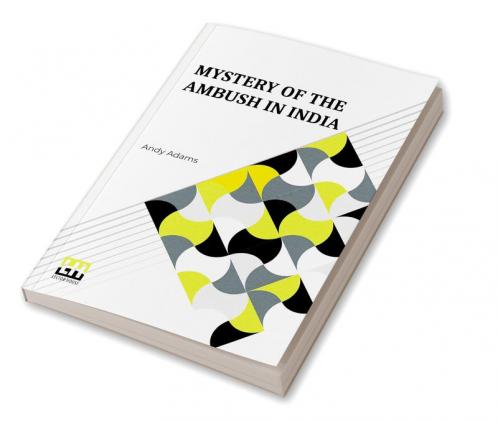 Mystery Of The Ambush In India