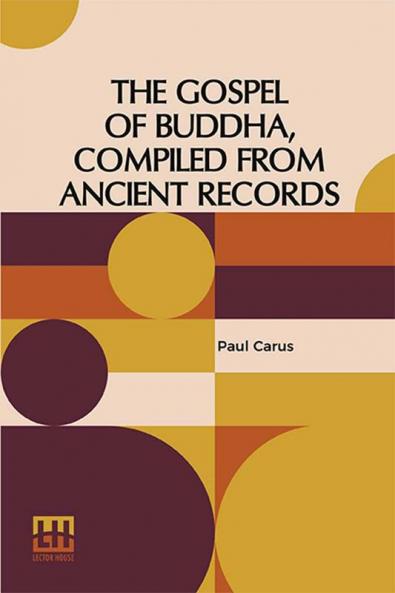 The Gospel Of Buddha Compiled From Ancient Records