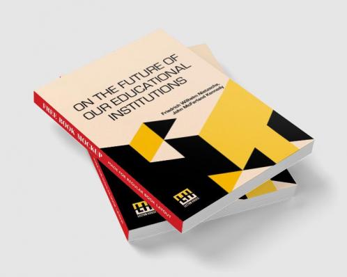 On The Future Of Our Educational Institutions