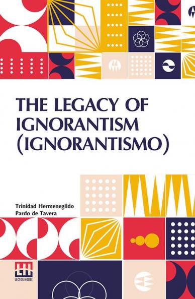 The Legacy Of Ignorantism (Ignorantismo)