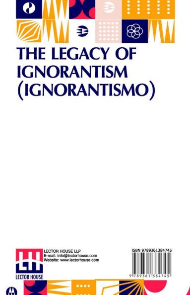 The Legacy Of Ignorantism (Ignorantismo)