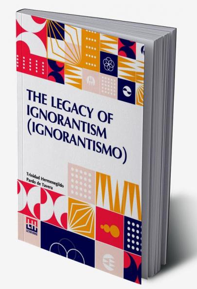 The Legacy Of Ignorantism (Ignorantismo)