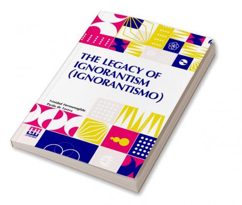The Legacy Of Ignorantism (Ignorantismo)