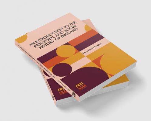 An Introduction To The Industrial And Social History Of England