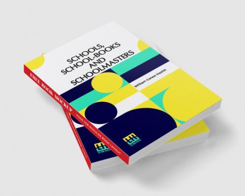 Schools School-Books And Schoolmasters