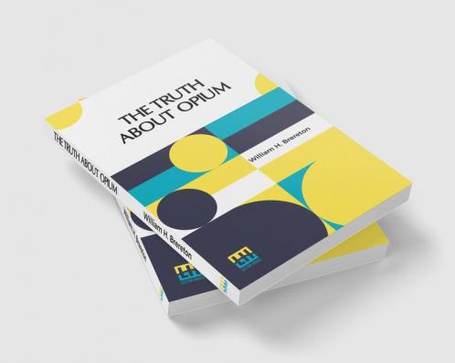 The Truth About Opium