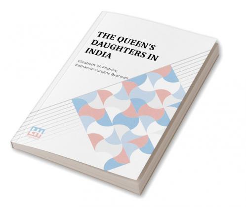 The Queen s Daughters In India