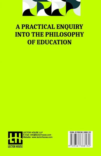 A Practical Enquiry Into The Philosophy Of Education