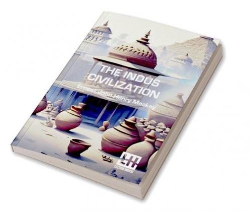 The Indus Civilization