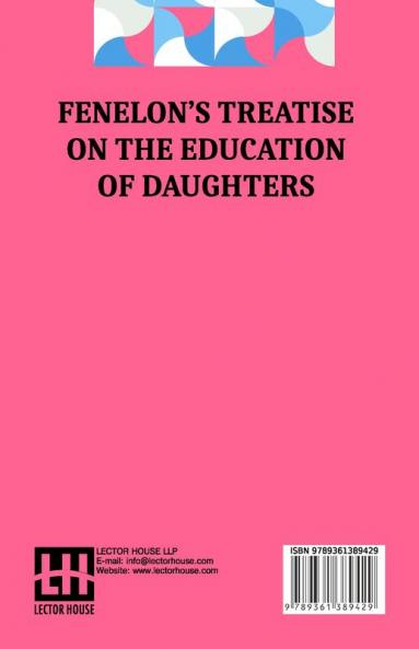 Fenelon s Treatise On The Education Of Daughters